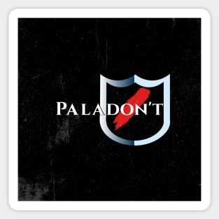 Paladon't Sticker